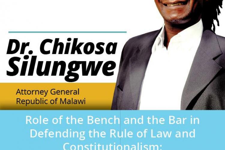 The Role of the Bench and the Bar in Defending the Rule of Law and Constitutionalism:   The Malawian Journey